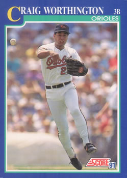 #503 Craig Worthington - Baltimore Orioles - 1991 Score Baseball