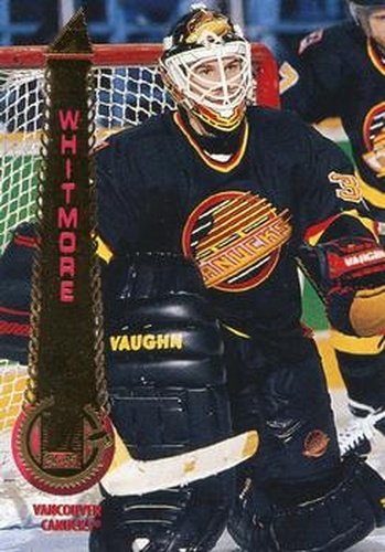 #438 Kay Whitmore - Vancouver Canucks - 1994-95 Pinnacle Hockey