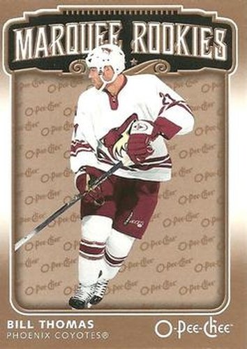 #505 Bill Thomas - Phoenix Coyotes - 2006-07 O-Pee-Chee Hockey