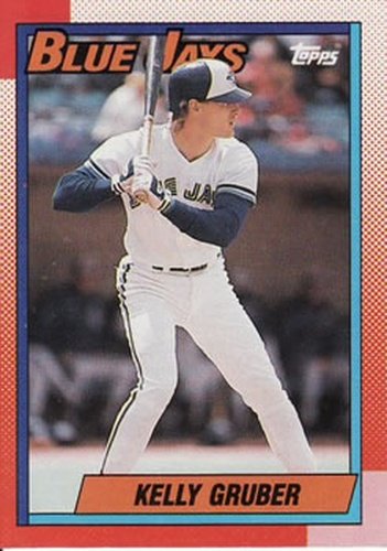 #505 Kelly Gruber - Toronto Blue Jays - 1990 Topps Baseball