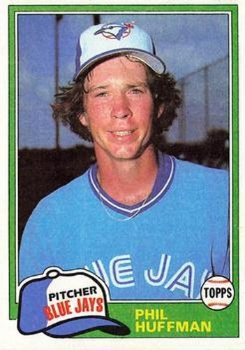 #506 Phil Huffman - Toronto Blue Jays - 1981 Topps Baseball