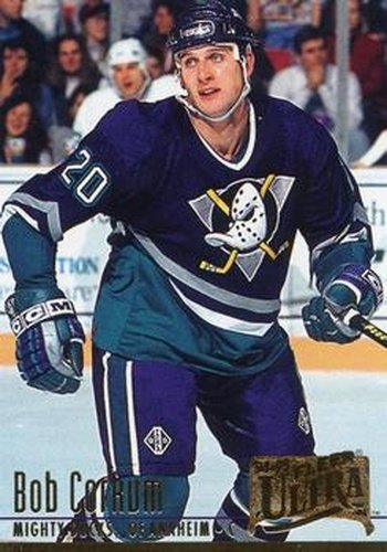 #1 Bob Corkum - Anaheim Mighty Ducks - 1994-95 Ultra Hockey