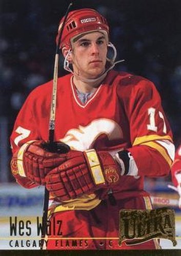 #37 Wes Walz - Calgary Flames - 1994-95 Ultra Hockey