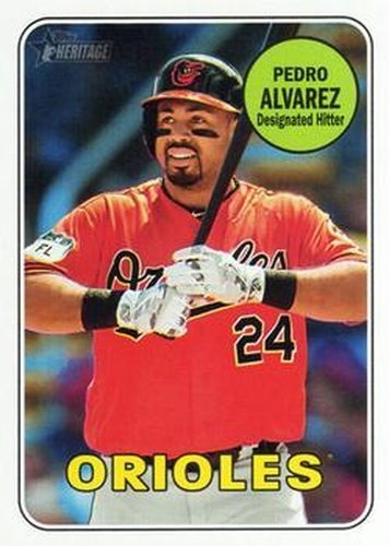 #508 Pedro Alvarez - Baltimore Orioles - 2018 Topps Heritage Baseball