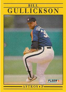 #508 Bill Gullickson - Houston Astros - 1991 Fleer Baseball