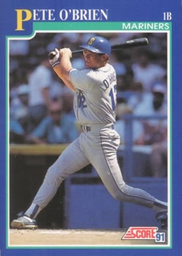 #509 Pete O'Brien - Seattle Mariners - 1991 Score Baseball