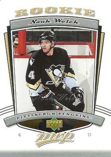 #350 Noah Welch - Pittsburgh Penguins - 2006-07 Upper Deck MVP Hockey