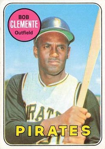 #50 Bob Clemente - Pittsburgh Pirates - 1969 Topps Baseball