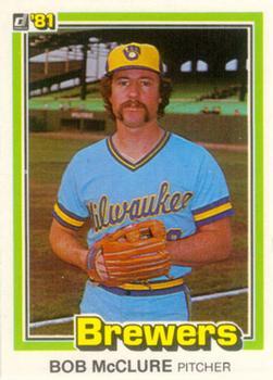 #510 Bob McClure - Milwaukee Brewers - 1981 Donruss Baseball