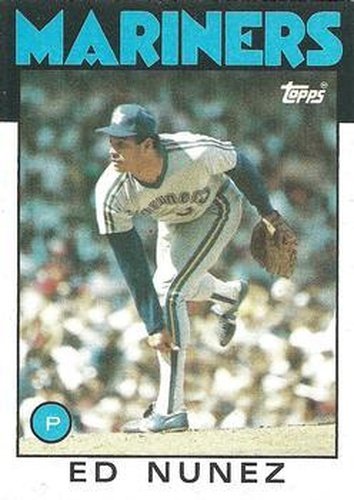 #511 Ed Nunez - Seattle Mariners - 1986 Topps Baseball