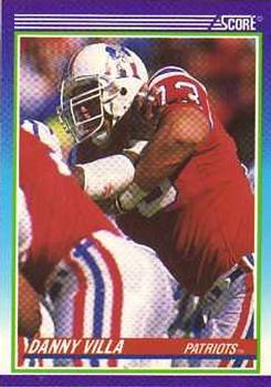 #513 Danny Villa - New England Patriots - 1990 Score Football