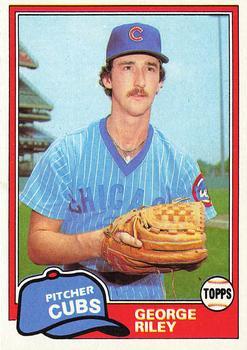 #514 George Riley - Chicago Cubs - 1981 Topps Baseball