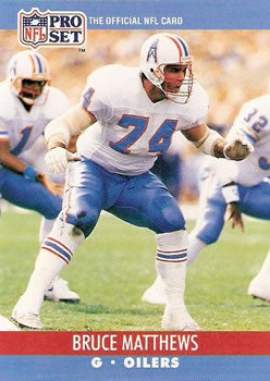 #514 Bruce Matthews - Houston Oilers - 1990 Pro Set Football