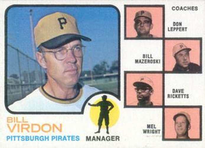 #517a Pirates Field Leaders Bill Virdon / Don Leppert / Bill Mazeroski / Dave Ricketts / Mel Wright - Pittsburgh Pirates - 1973 Topps Baseball