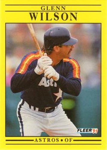 #519 Glenn Wilson - Houston Astros - 1991 Fleer Baseball