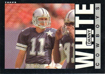 #51 Danny White - Dallas Cowboys - 1985 Topps Football