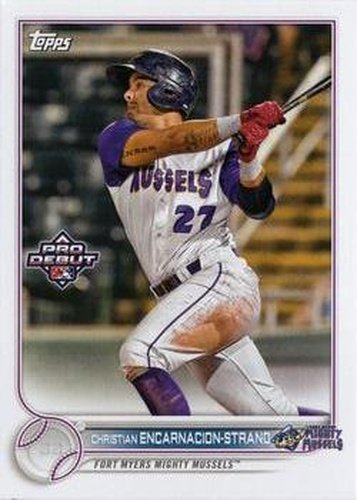 #PD-51 Christian Encarnacion-Strand - Fort Myers Mighty Mussels - 2022 Topps Pro Debut Baseball