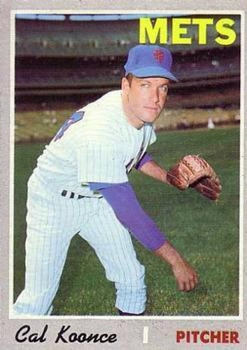 #521 Cal Koonce - New York Mets - 1970 Topps Baseball