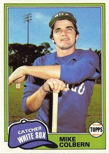 #522 Mike Colbern - Chicago White Sox - 1981 Topps Baseball
