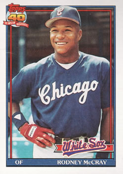 #523 Rodney McCray - Chicago White Sox - 1991 Topps Baseball