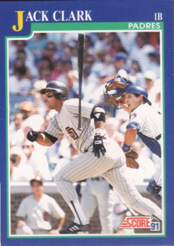 #523 Jack Clark - San Diego Padres - 1991 Score Baseball