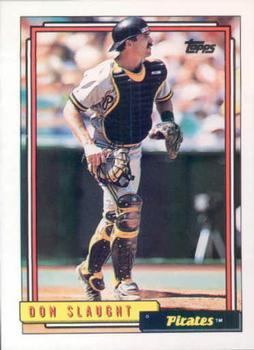 #524 Don Slaught - Pittsburgh Pirates - 1992 Topps Baseball