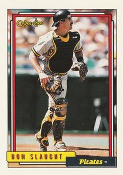 #524 Don Slaught - Pittsburgh Pirates - 1992 O-Pee-Chee Baseball