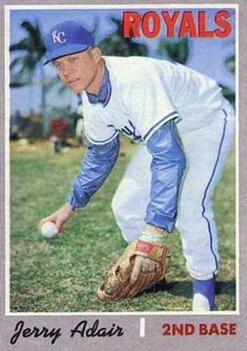 #525 Jerry Adair - Kansas City Royals - 1970 Topps Baseball