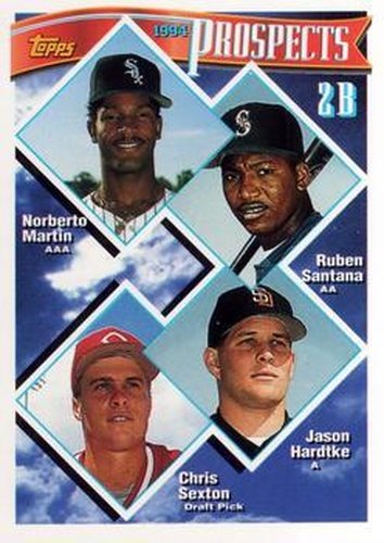 #527 2B Prospects Norberto Martin / Ruben Santana / Jason Hardtke / Chris Sexton PROS - Chicago White Sox / Seattle Mariners / San Diego Padres / Cincinnati Reds - 1994 Topps Baseball