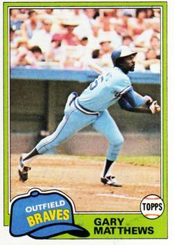 #528 Gary Matthews - Atlanta Braves - 1981 Topps Baseball