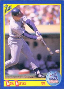 #529 Ron Kittle - Chicago White Sox - 1990 Score Baseball
