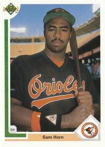 #530 Sam Horn - Baltimore Orioles - 1991 Upper Deck Baseball