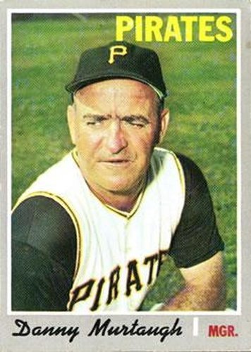 #532 Danny Murtaugh - Pittsburgh Pirates - 1970 Topps Baseball