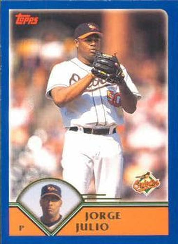 #538 Jorge Julio - Baltimore Orioles - 2003 Topps Baseball
