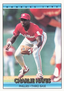 #547 Charlie Hayes - Philadelphia Phillies - 1992 Donruss Baseball