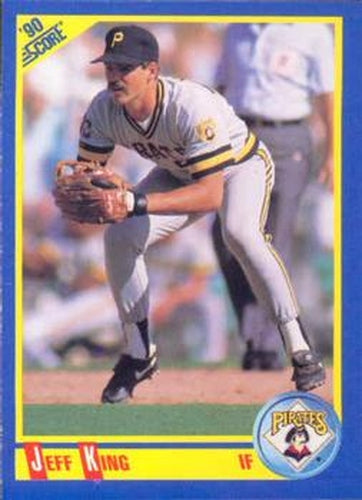 #549 Jeff King - Pittsburgh Pirates - 1990 Score Baseball