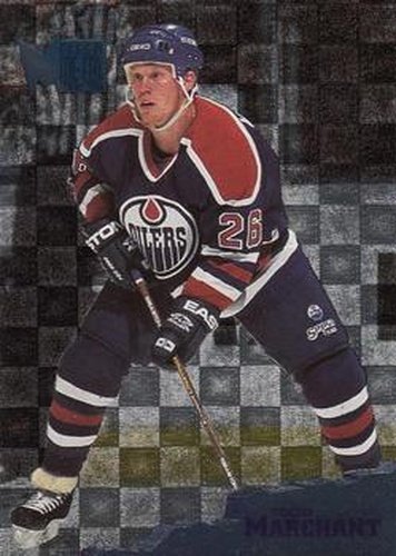 #54 Todd Marchant - Edmonton Oilers - 1995-96 Metal Hockey