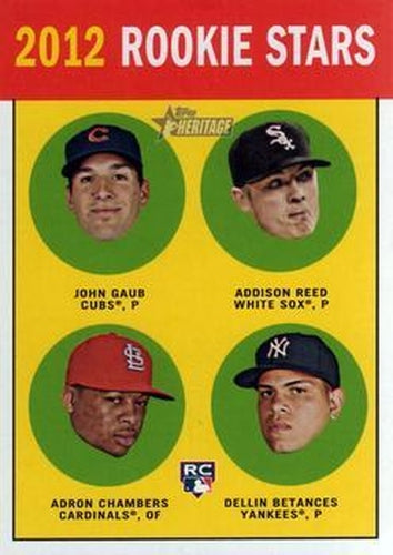 #54a John Gaub / Addison Reed / Adron Chambers / Dellin Betances - Chicago Cubs / Chicago White Sox / St. Louis Cardinals / New York Yankees - 2012 Topps Heritage Baseball