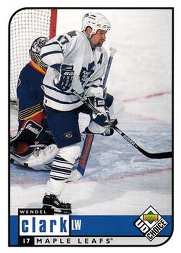 #202 Wendel Clark - Toronto Maple Leafs - 1998-99 UD Choice Hockey
