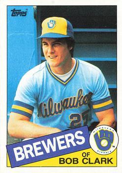 #553 Bob Clark - Milwaukee Brewers - 1985 Topps Baseball