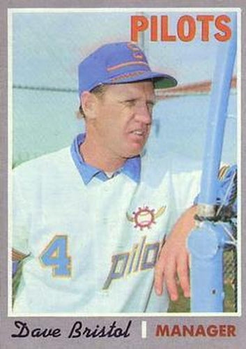 #556 Dave Bristol - Seattle Pilots - 1970 Topps Baseball