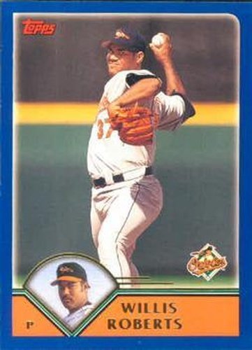 #557 Willis Roberts - Baltimore Orioles - 2003 Topps Baseball