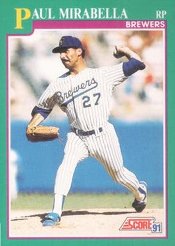 #558 Paul Mirabella - Milwaukee Brewers - 1991 Score Baseball