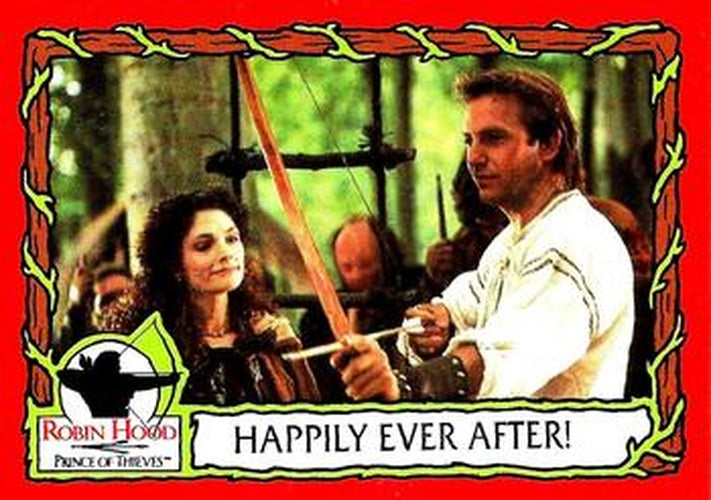 #55 Happily Ever After! - 1991 Topps Robin Hood: Prince of Thieves