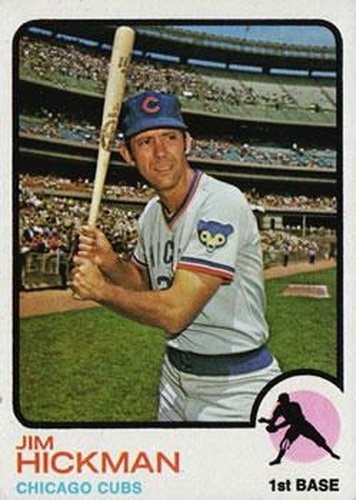 #565 Jim Hickman - Chicago Cubs - 1973 Topps Baseball