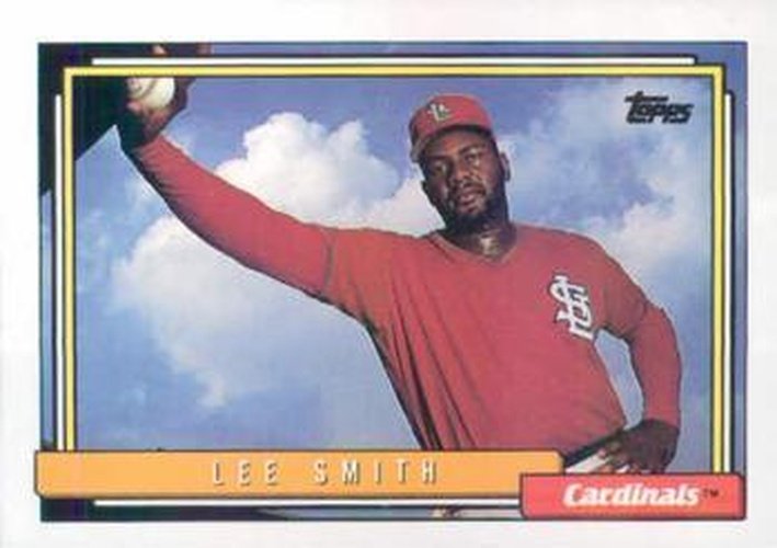 #565 Lee Smith - St. Louis Cardinals - 1992 Topps Baseball