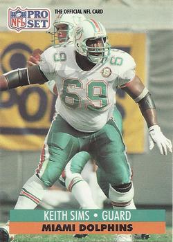 #567 Keith Sims - Miami Dolphins - 1991 Pro Set Football
