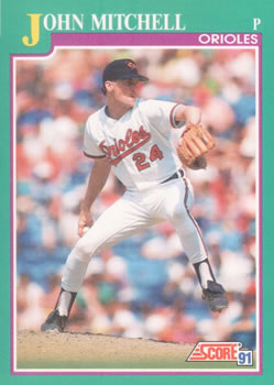 #569 John Mitchell - Baltimore Orioles - 1991 Score Baseball