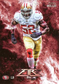 #56 Patrick Willis - San Francisco 49ers - 2014 Topps Fire Football