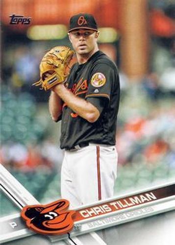 #577 Chris Tillman - Baltimore Orioles - 2017 Topps Baseball